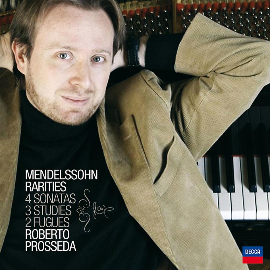 Roberto Prosseda & Felix Mendelssohn-Bartholdy (1809-1847) - Mendelssohn Rarities