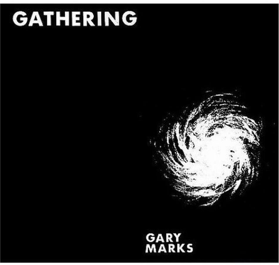 Gary Marks - Gathering
