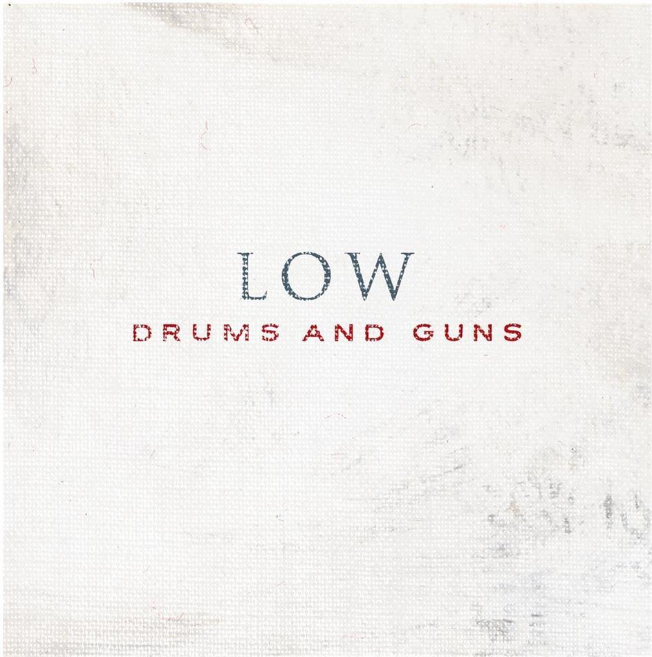 Low - Drums And Guns