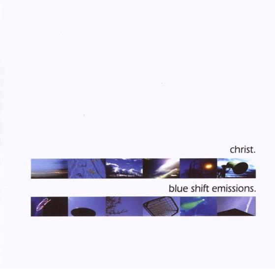 Christ - Blue Shift Emissions