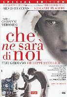 Che ne sarà di noi Edizione Speciale, 2 DVD