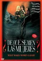 De que se rien las mujeres? - What makes women laugh (1999)
