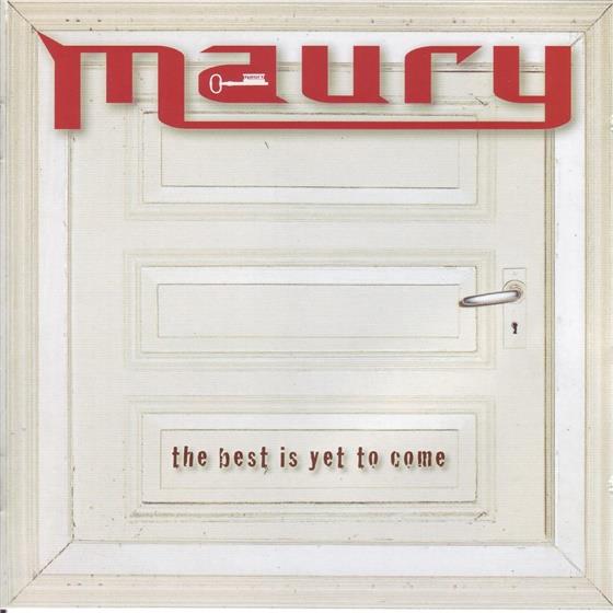 Maury - Best Is Yet To Come