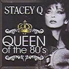 Stacey Q. - Queen Of The 80'S