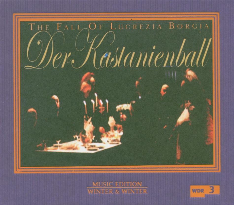 Berger/Costes/Zavalloni/Khalil/Thirlwell & Stefan Winter - Kastanienball - Fall Of Lucretia Borgia