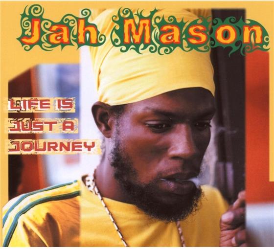 Jah Mason - Life Is Just A Journey