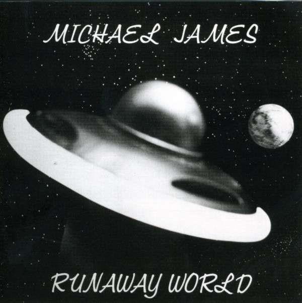 Michael James - Runaway World