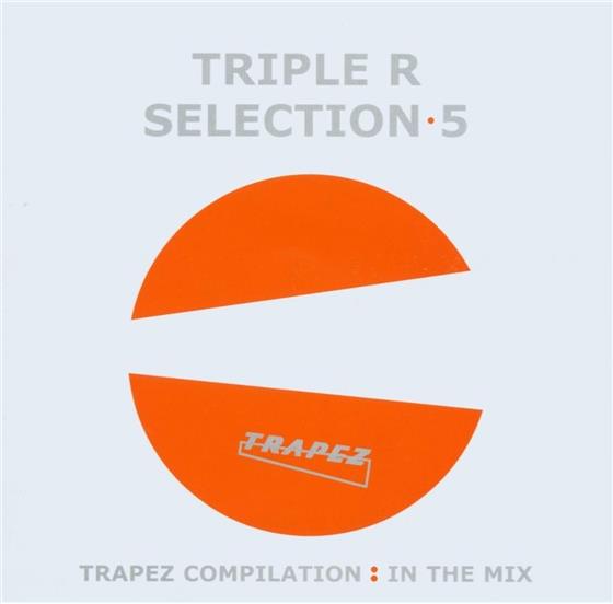 Triple R - Selection 5