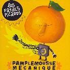 Les Fatals Picards - Pamplemousse Mecanique
