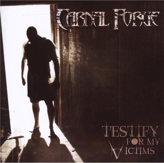 Carnal Forge - Testify For My Victims