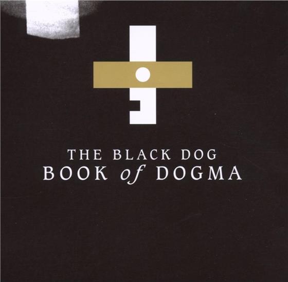 The Black Dog - Book Of Dogma - Collection Versione Rimasterizzata, 2 CD