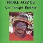 Prince Jazzbo - Get Tonight Brother