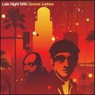 Groove Junkies - Late Night With Groove Junkies