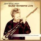 Jeff Kollman - Guitar Screams Live