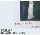 Scala & Kolacny Brothers - Friday I'm In Love/Somebo