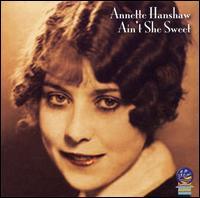 Annette Hanshaw - Ain't She Sweet