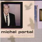 Michel Portal - Birdwatcher