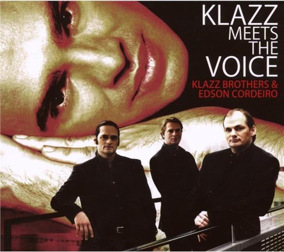 Klazz Brothers & Edson Cordeiro - Klazz Meets The Voice