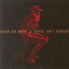 David Lee Roth - A Little Ain't Enough Version Remasterisée