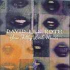 David Lee Roth - Your Filthy Little Mouth Version Remasterisée