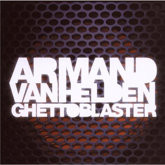 Armand Van Helden - Ghetto Blaster
