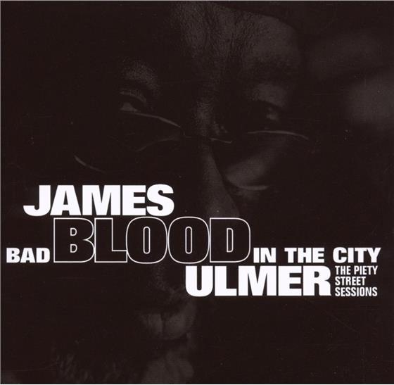 James Blood Ulmer - Bad Blood In The City