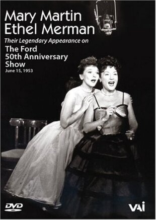 Mary Martin & Ethel Merman - Ford 50th Anniversary Show VAI Music, b/w