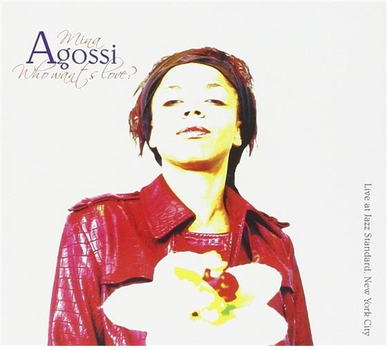 Mina Agossi - Who Wants Love?