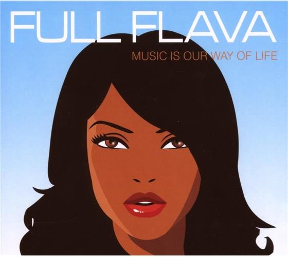 Full Flava - Music Is Our Way Of Life