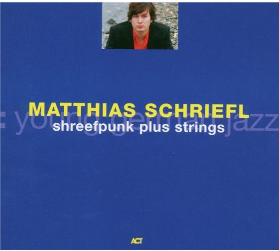 Matthias Schriefl - Shreepunk Plus Strings