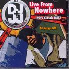 DJ Jazzy Jeff - Live From Nowhere - 90S Classic Mix