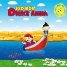 Kid Bob - Dicke Anna