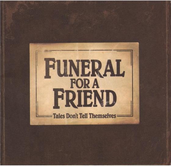 Funeral For A Friend - Tales Don't Tell Themselves