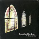 Trembling Blue Stars - Last Holy Writer