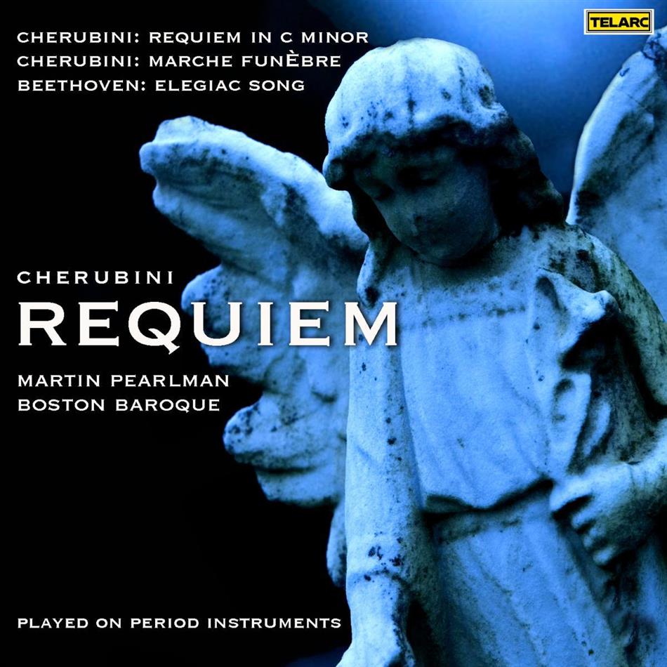 Luigi Cherubini (1760-1842), Ludwig van Beethoven (1770-1827), Martin Perlman & Boston Baroque - Requiem / Marche Funebre / Elegiac Song - Played on Period Instruments SACD