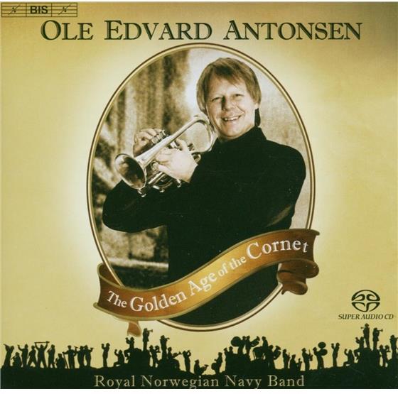 Ole Edvard Antonsen & Diverse/Horn - Golden Age Of Cornet SACD