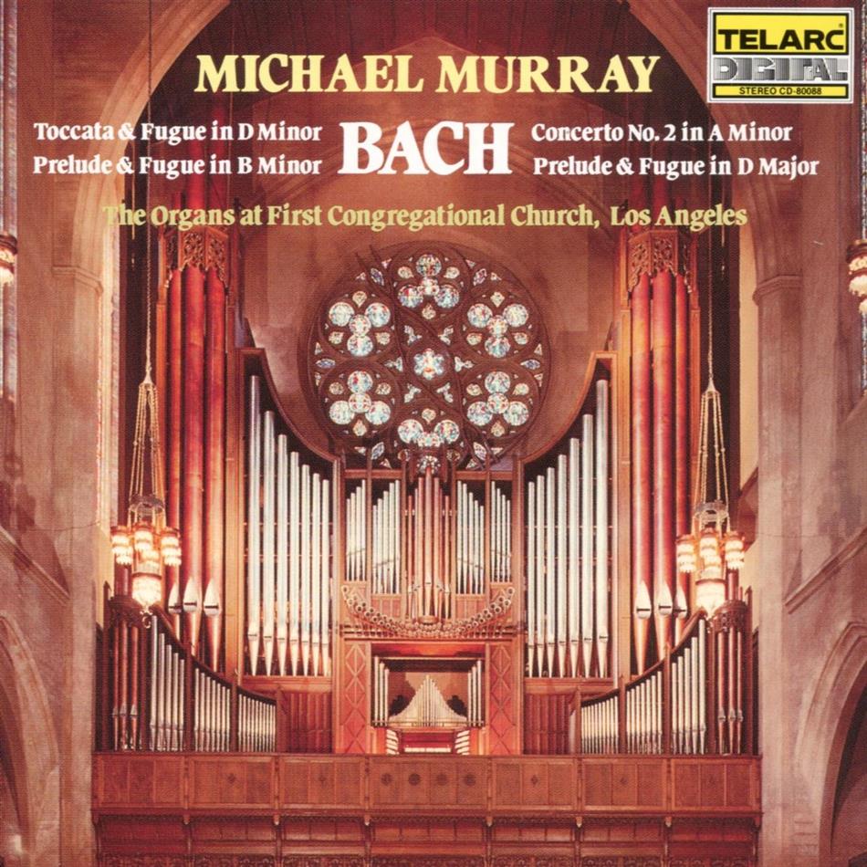 Johann Christoph Friedrich Bach (1732 - 1795) & Michael Murray - Toccata+Fuge D-Moll/Concerto