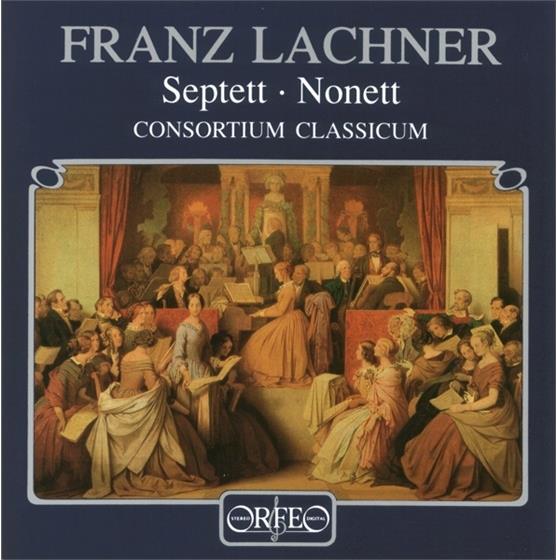 Consortium Classicum & Lachner - Septett Es-Dur/Nonett F-Dur