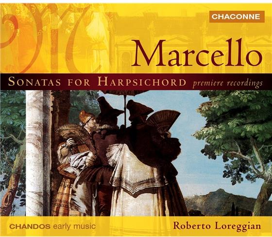 Roberto Loreggian & Marcello - Sonatas For Harpsichord