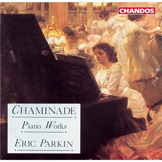 Parkin & Cécile Louise Chaminade (1857-1944) - Piano Works