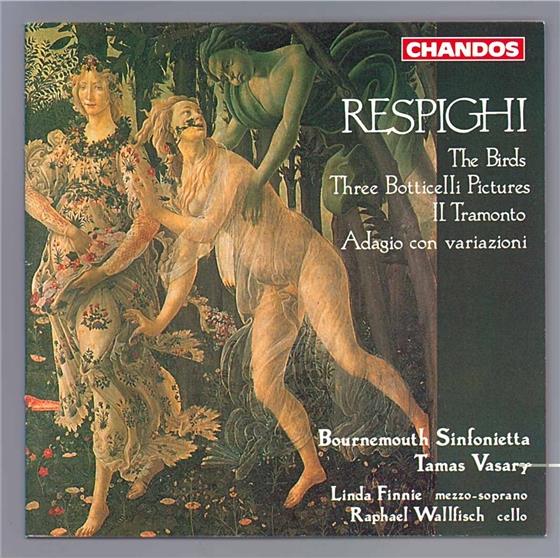 Wallfisch/Finnie & Ottorino Respighi (1879-1936) - 3 Botticelli Pictures