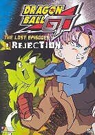 Dragonball GT 2 - Lost episodes - Rejection