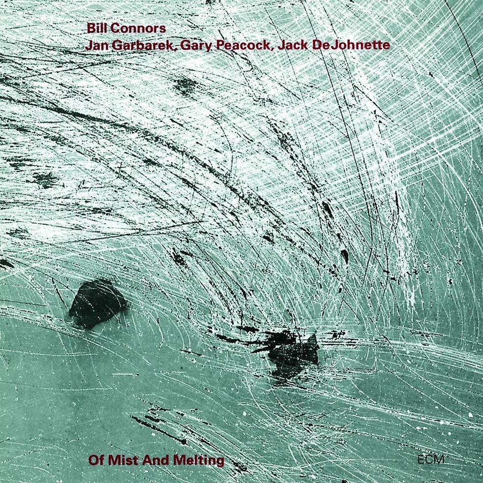 Bill Connors - Of Mist And Melting