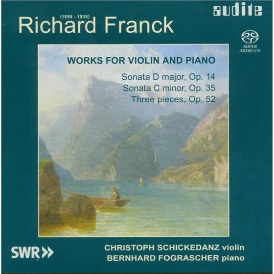 Schickedanz/Fograsch & Richard Franck - Werke F Violine+Klavier SACD