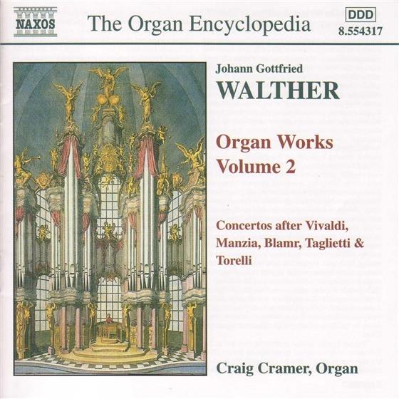 Craig Cramer & Walther - Orgelwerke Vol.2