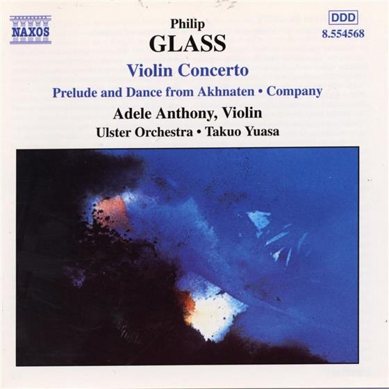 Philip Glass (*1937) & Adele Anthony - Violinconcerto, Prelude and Dance from Akhnaten - Company
