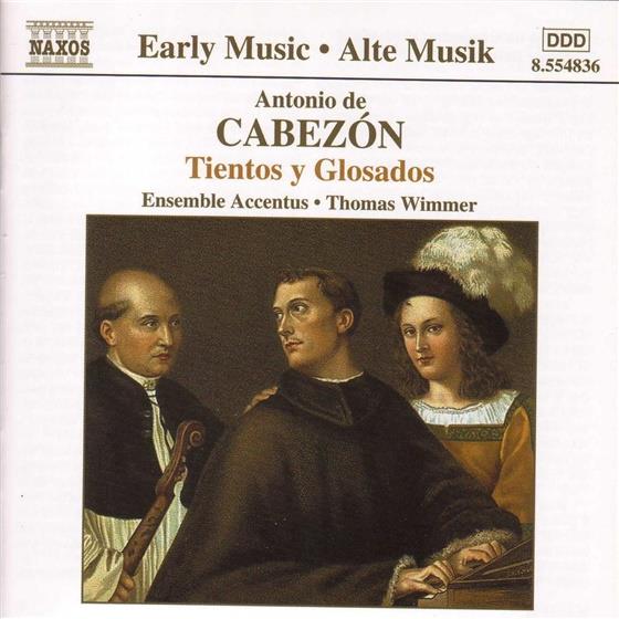 Accentus & Antonio de Cabezón (1510-1566) - Tientos Y Glosados