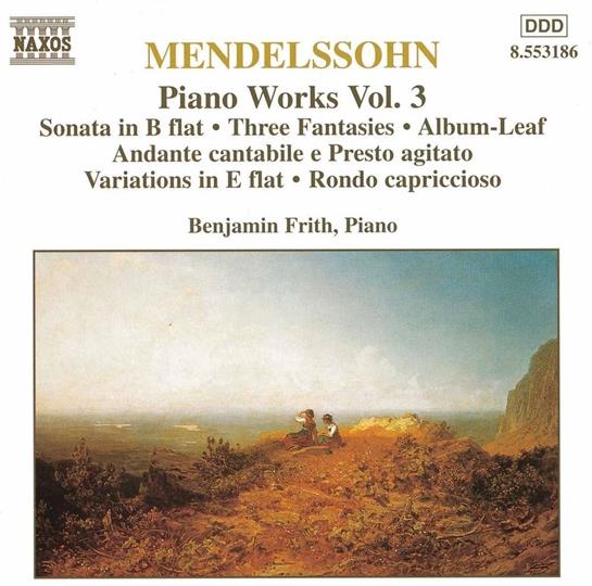 Frith & Felix Mendelssohn-Bartholdy (1809-1847) - Klavierwerke Vol.3