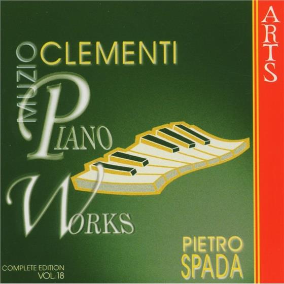 Spada & Muzio Clementi (1751-1832) - Klavierwerke Vol.18