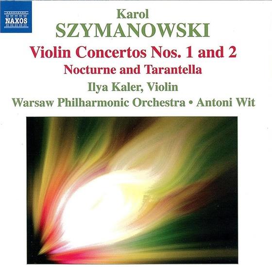 Ilya Kaler & Karol Szymanowski (1882-1937) - Violinkonz Nr 1+2/Noct+Tarante